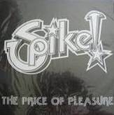 Spike : The Price of Pleasure